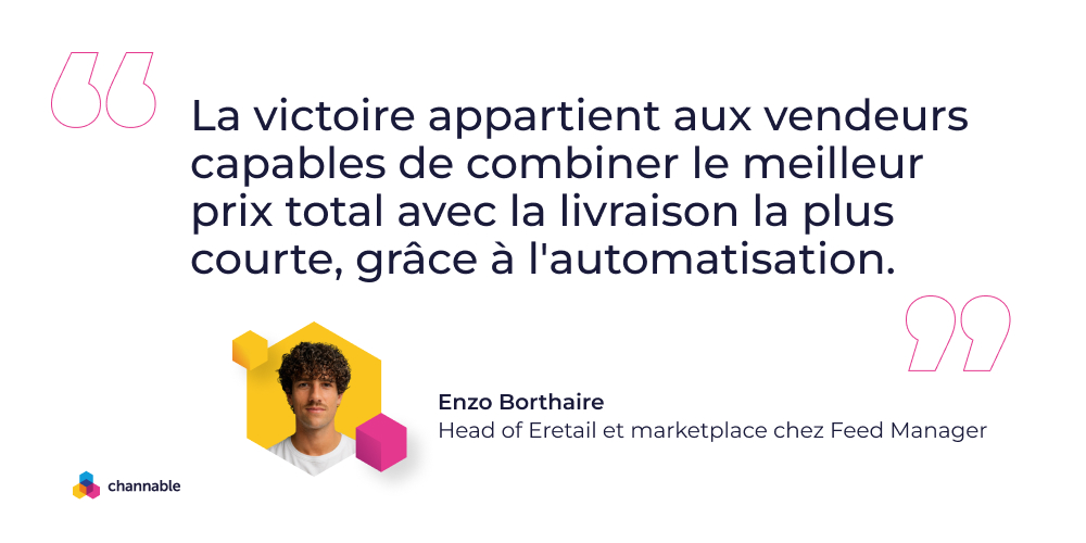 Enzo Borthaire: "La victoire appartient aux vendeurs capables de combiner le meilleur prix total avec la livraison la plus courte, grâce à l'automatisation."