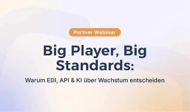 Webinar Thumbnail: Mit EDI, API & KI zum Wachstumsschub im B2B-Handel